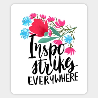 Inspiration strikes everywhere Magnet